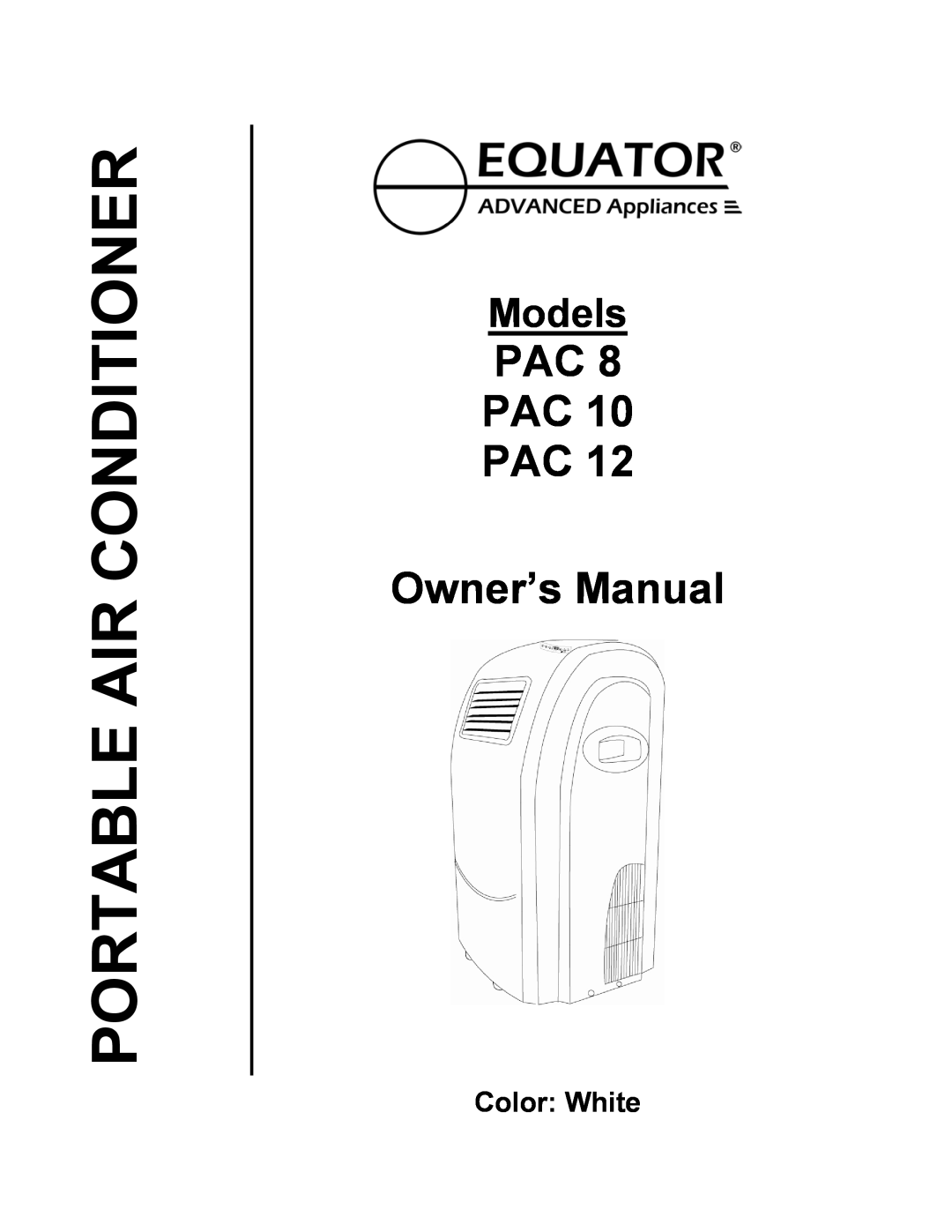Equator PAC 12, PAC 8, PAC 10 owner manual Models, Portable Air Conditioner, Color White 