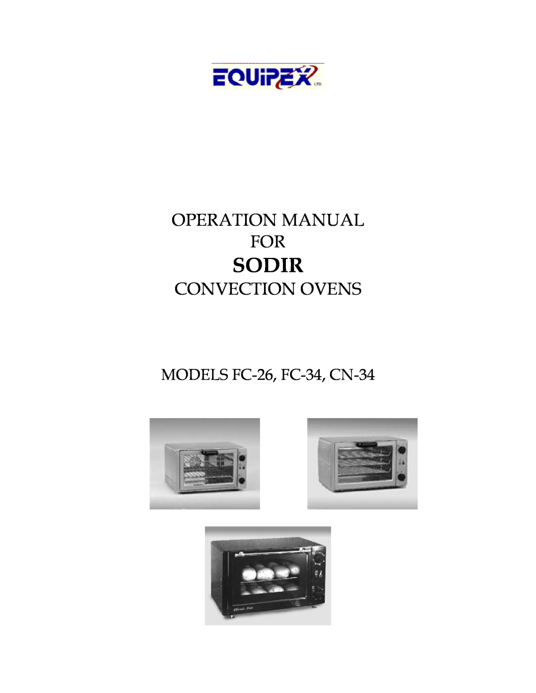 Equipex operation manual Sodir, Convection Ovens, MODELS FC-26, FC-34, CN-34 