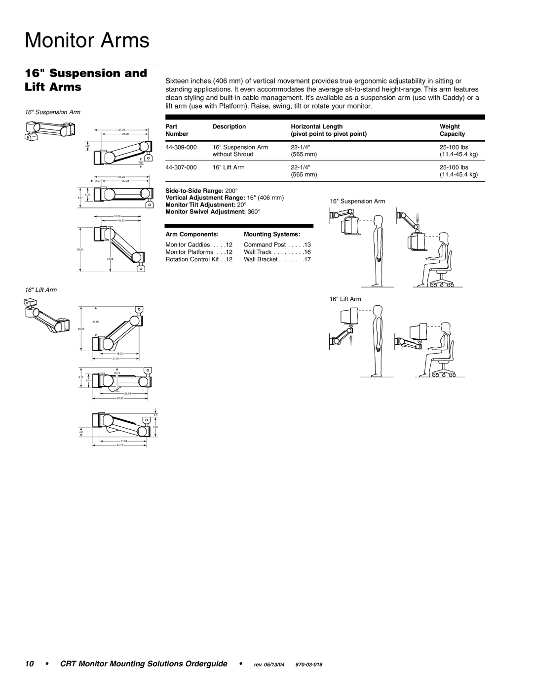 Ergotron CRT Monitor manual Suspension and Lift Arms, Side-to-Side Range Vertical Adjustment Range 16 406 mm 