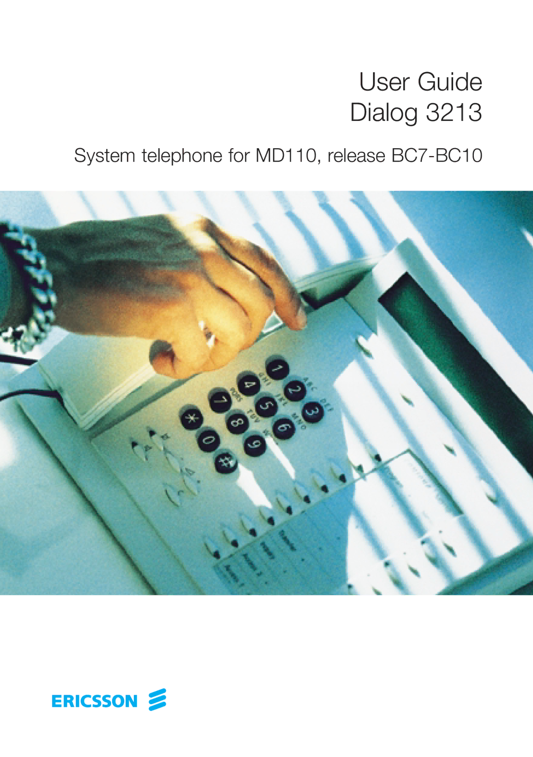 Ericsson 3213 manual User Guide Dialog, System telephone for MD110, release BC7-BC10 