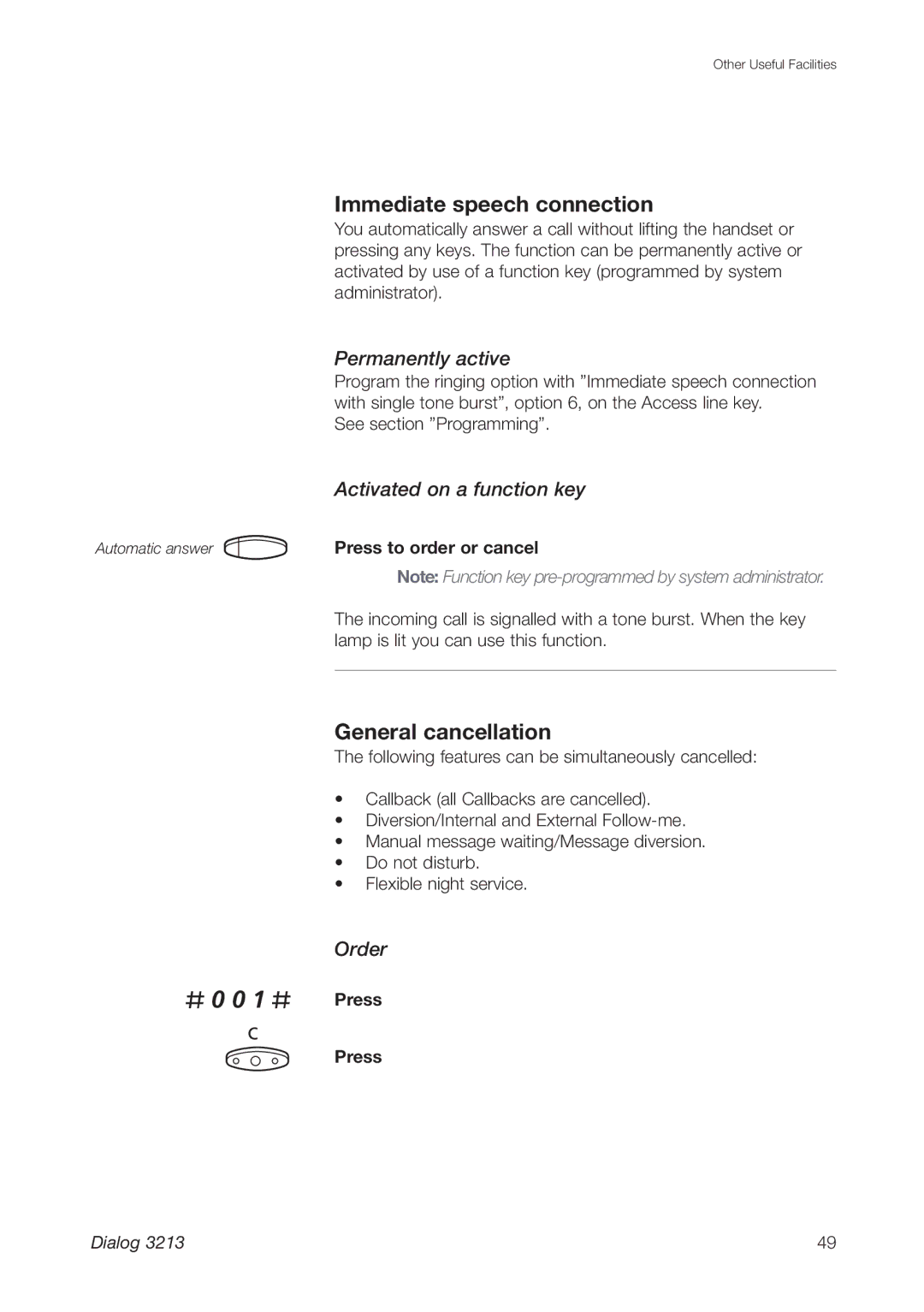 Ericsson 3213 manual # 0 0 1 # Press, Immediate speech connection, General cancellation, Permanently active 