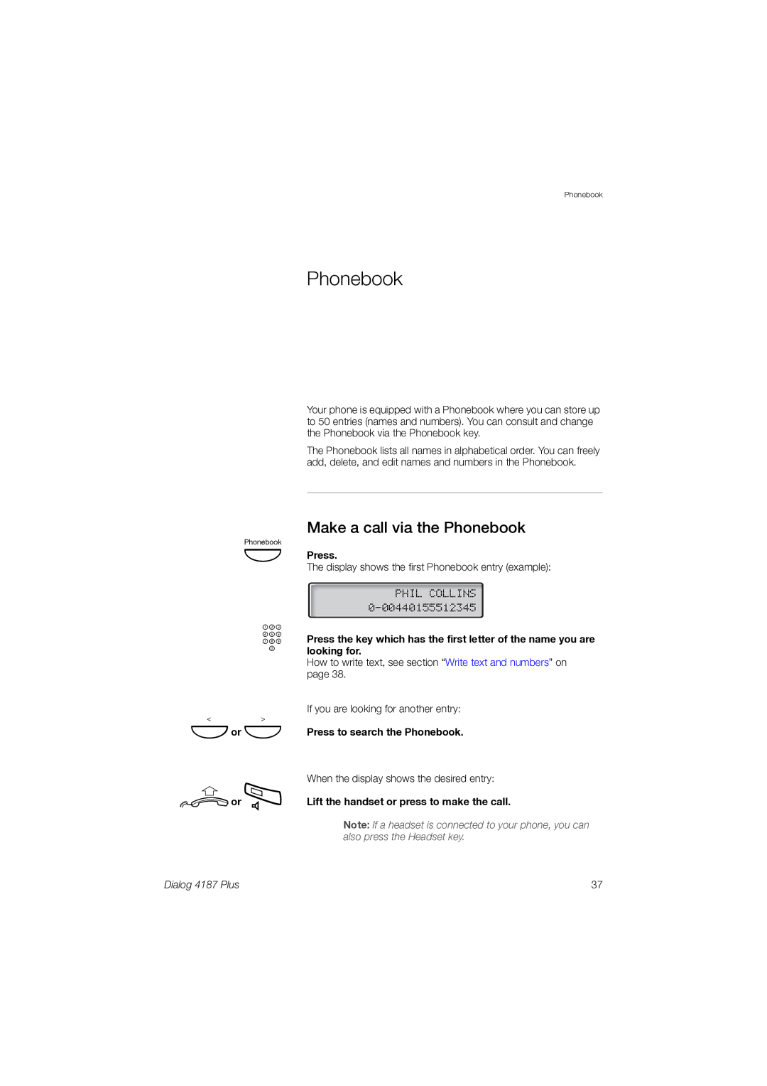 Ericsson 4187 Plus manual Make a call via the Phonebook, ¯ or · Uor Â, Press to search the Phonebook 