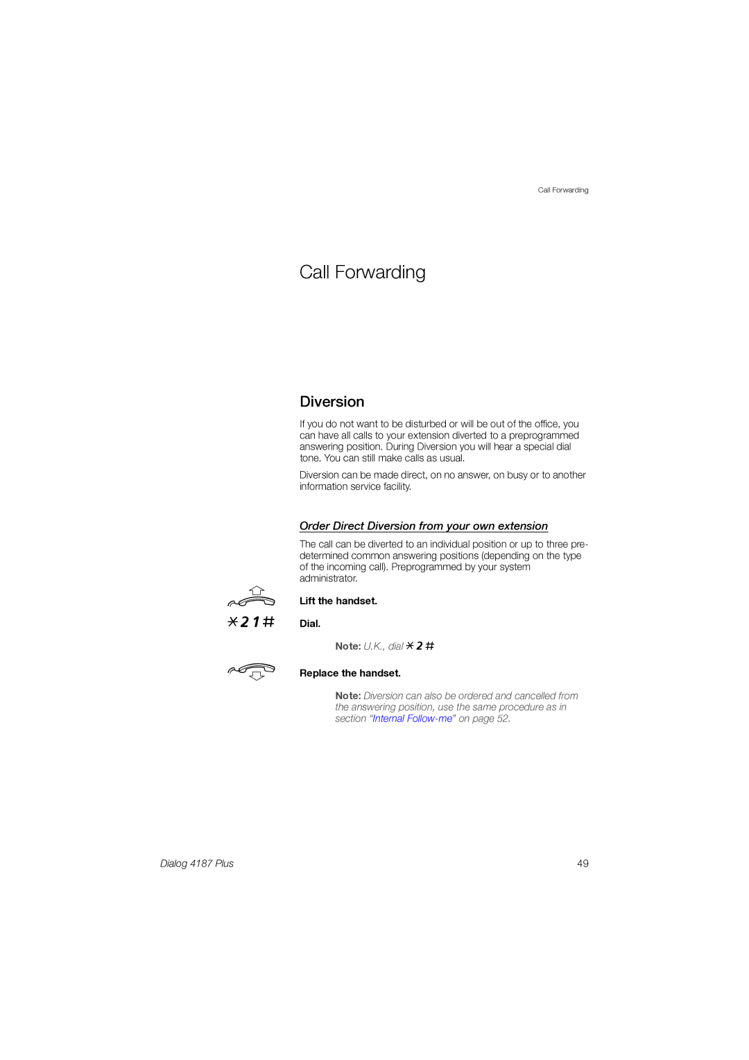 Ericsson 4187 Plus manual Call Forwarding, Order Direct Diversion from your own extension 