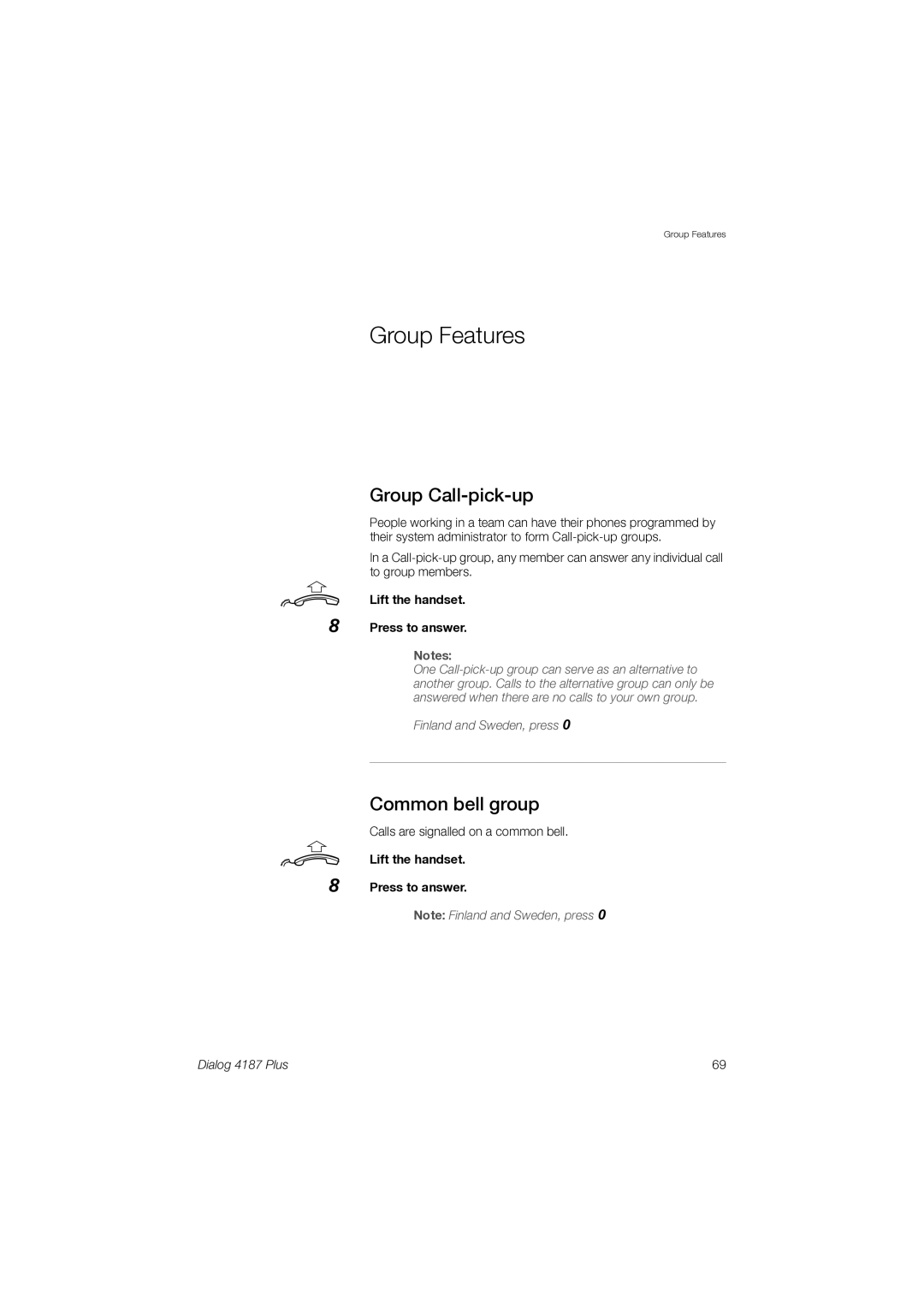 Ericsson 4187 Plus manual Group Features, Calls are signalled on a common bell, Press to answer 