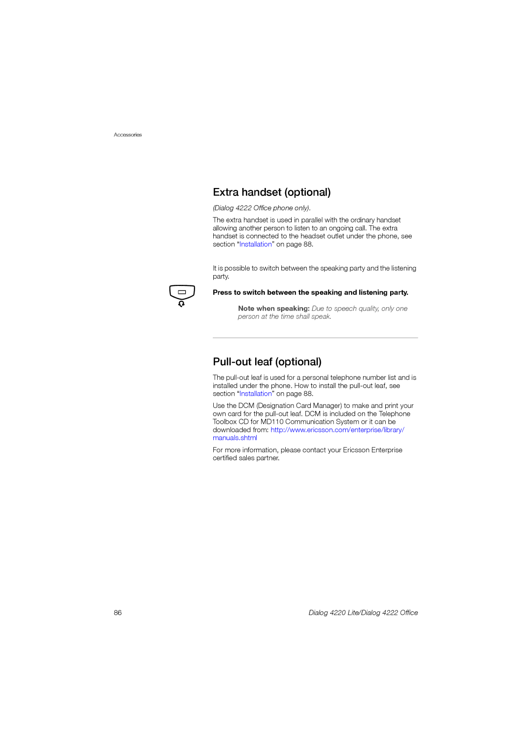 Ericsson 4220 Extra handset optional, Pull-out leaf optional, Press to switch between the speaking and listening party 