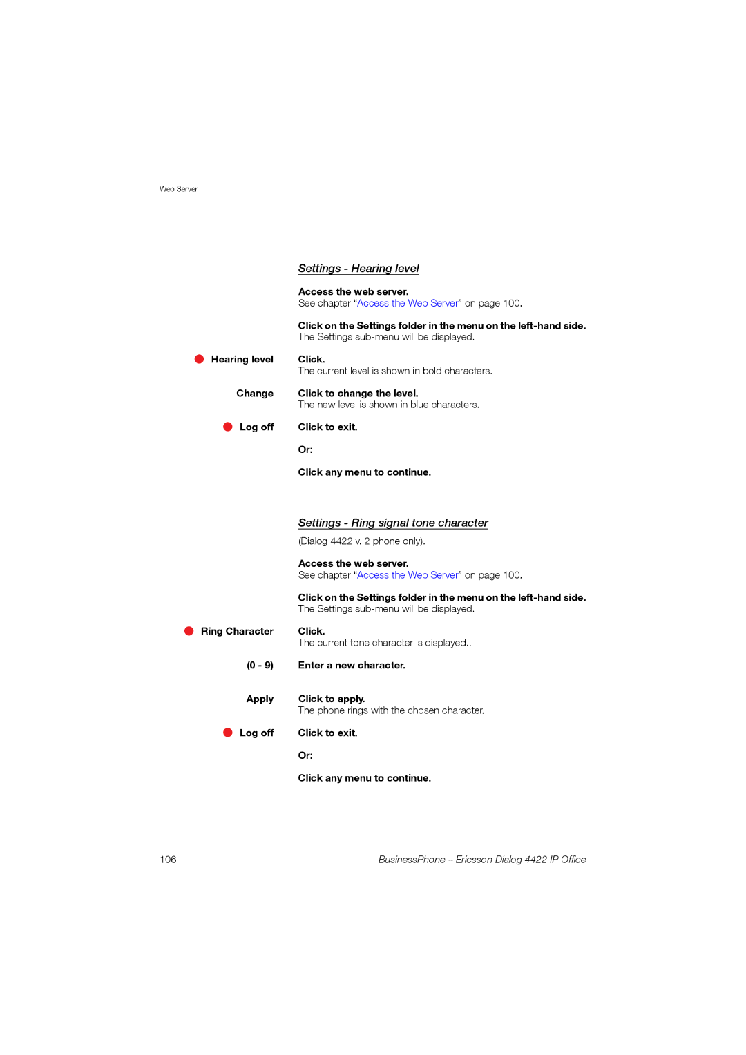 Ericsson manual Settings sub-menu will be displayed, Current level is shown in bold characters, Dialog 4422 v phone only 