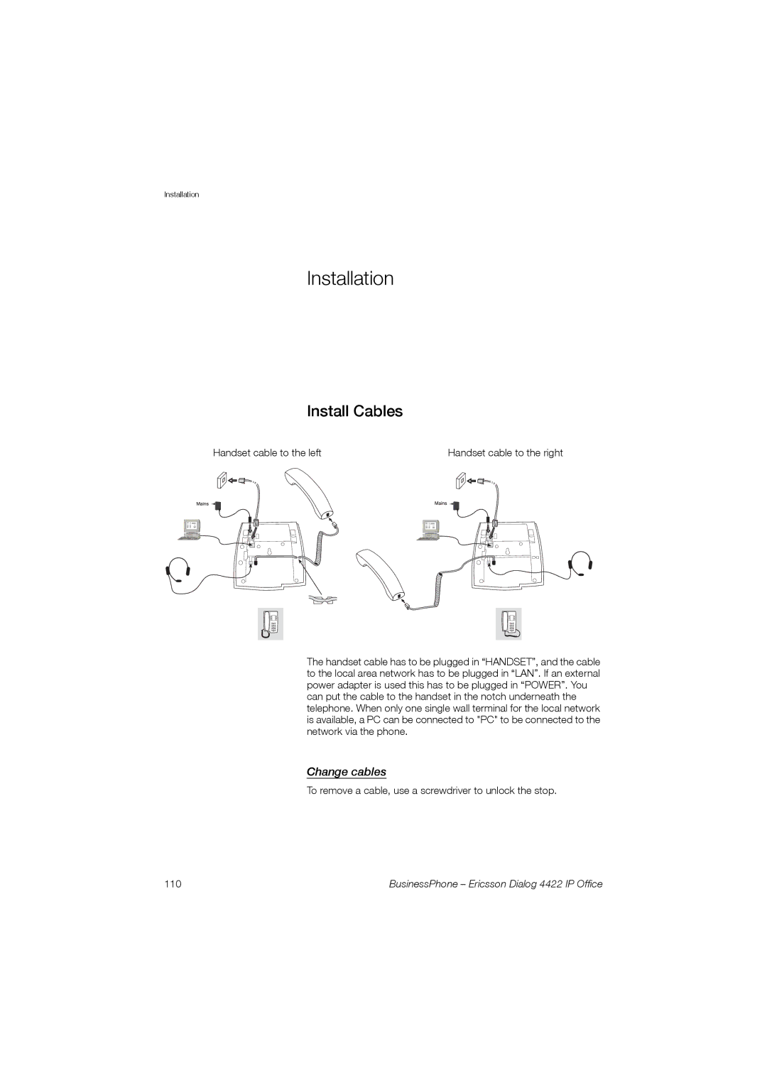 Ericsson 4422 manual Installation, Install Cables, Change cables 