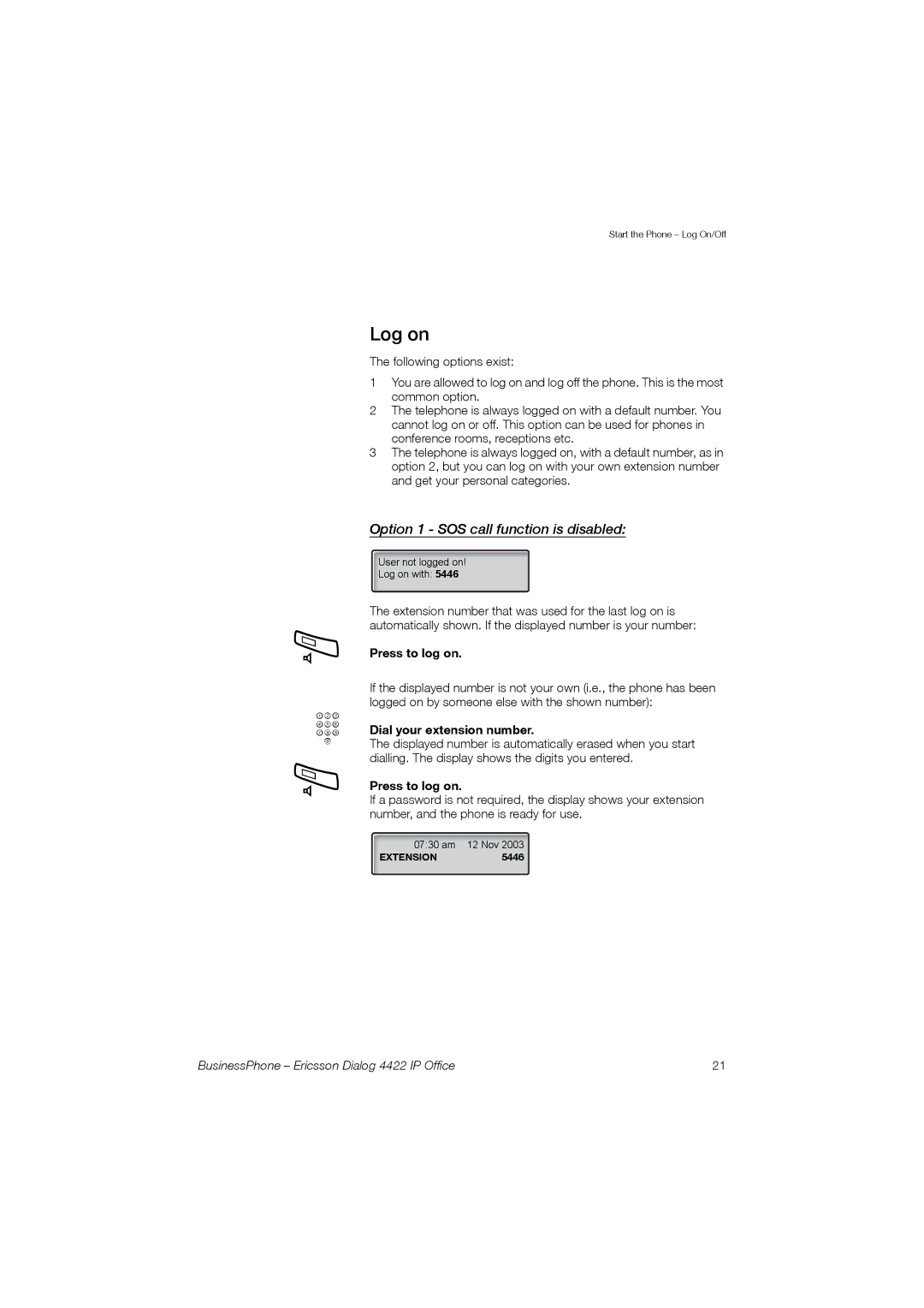 Ericsson 4422 manual Log on, Option 1 SOS call function is disabled, Press to log on, Dial your extension number 