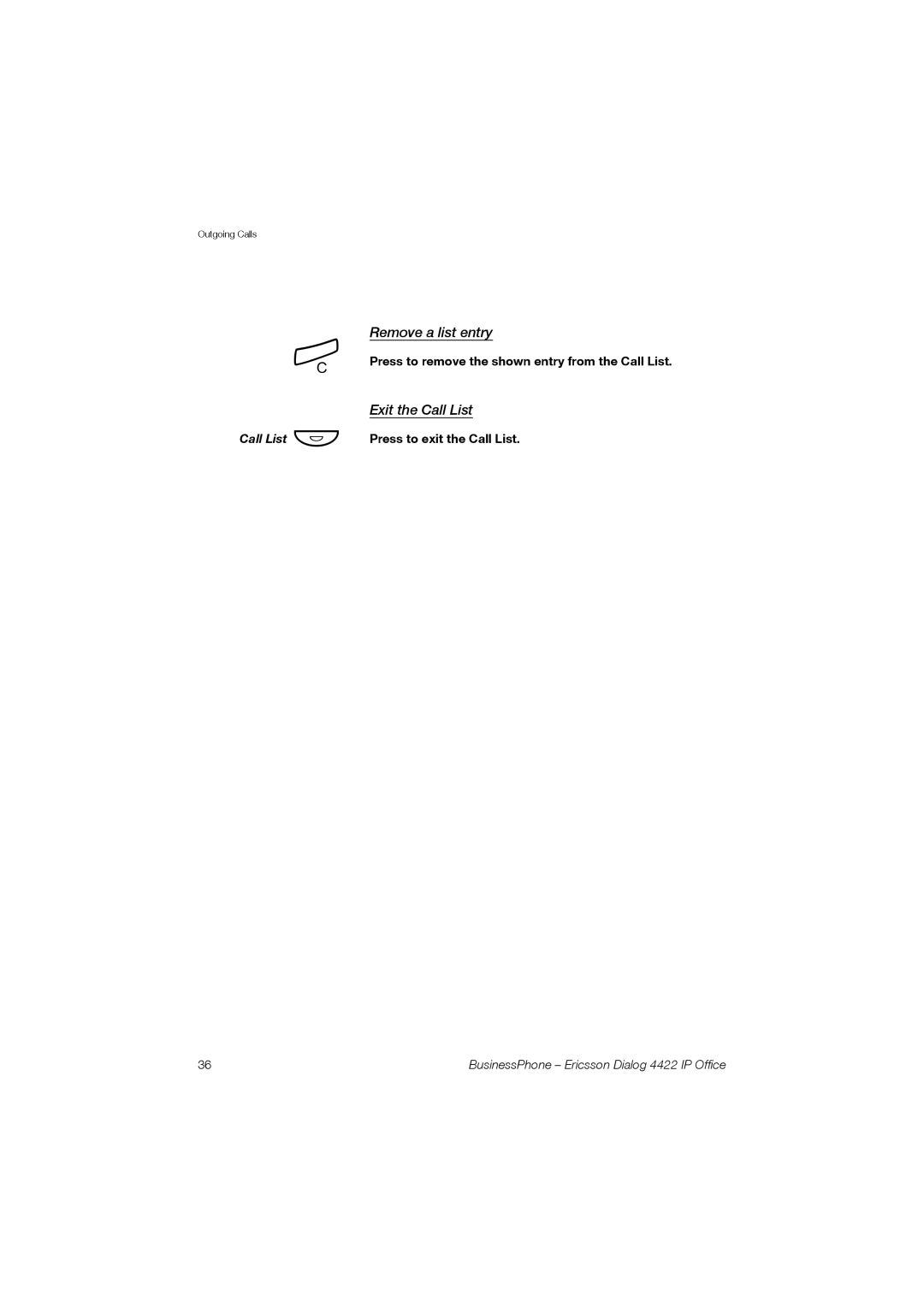 Ericsson 4422 manual Remove a list entry, Press to remove the shown entry from the Call List 