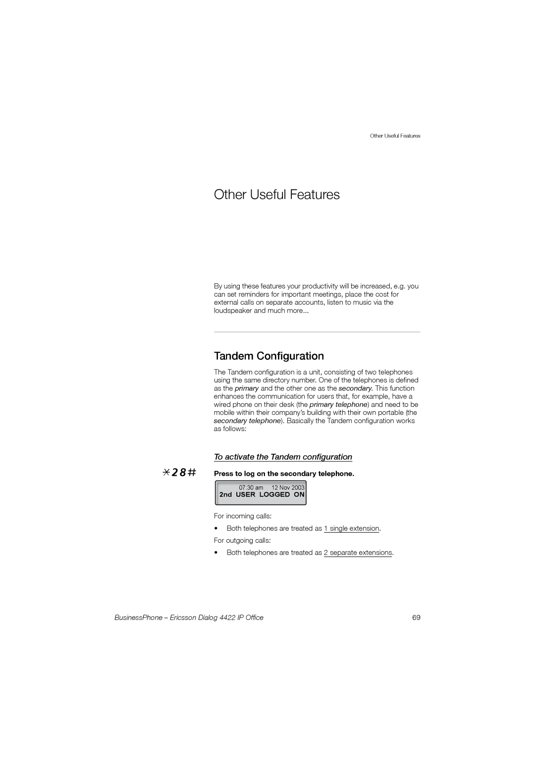 Ericsson 4422 manual Other Useful Features, Tandem Configuration, To activate the Tandem configuration 