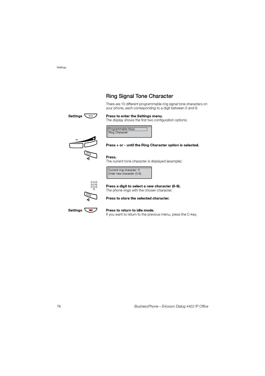 Ericsson 4422 manual Ring Signal Tone Character, Press + or until the Ring Character option is selected 