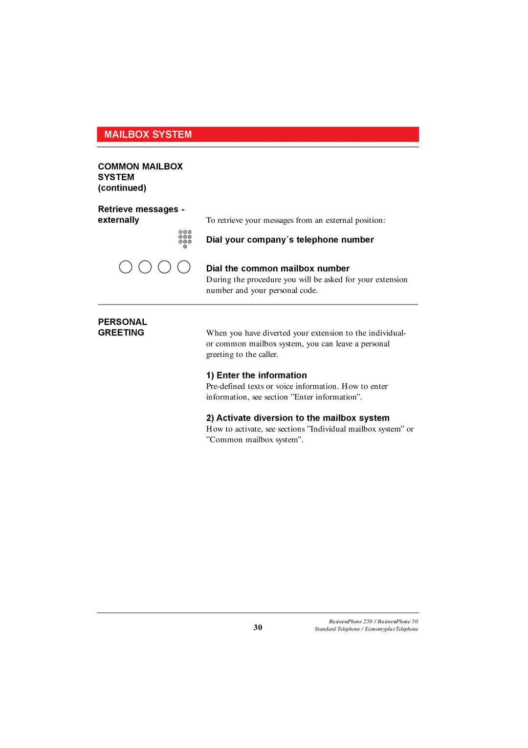 Ericsson 250 manual Common Mailbox System Retrieve messages Externally, Personal, Enter the information 