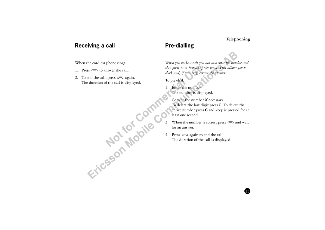 Ericsson BS120 manual Receiving a call Pre-dialling, When the cordless phone rings, Press To answer the call 