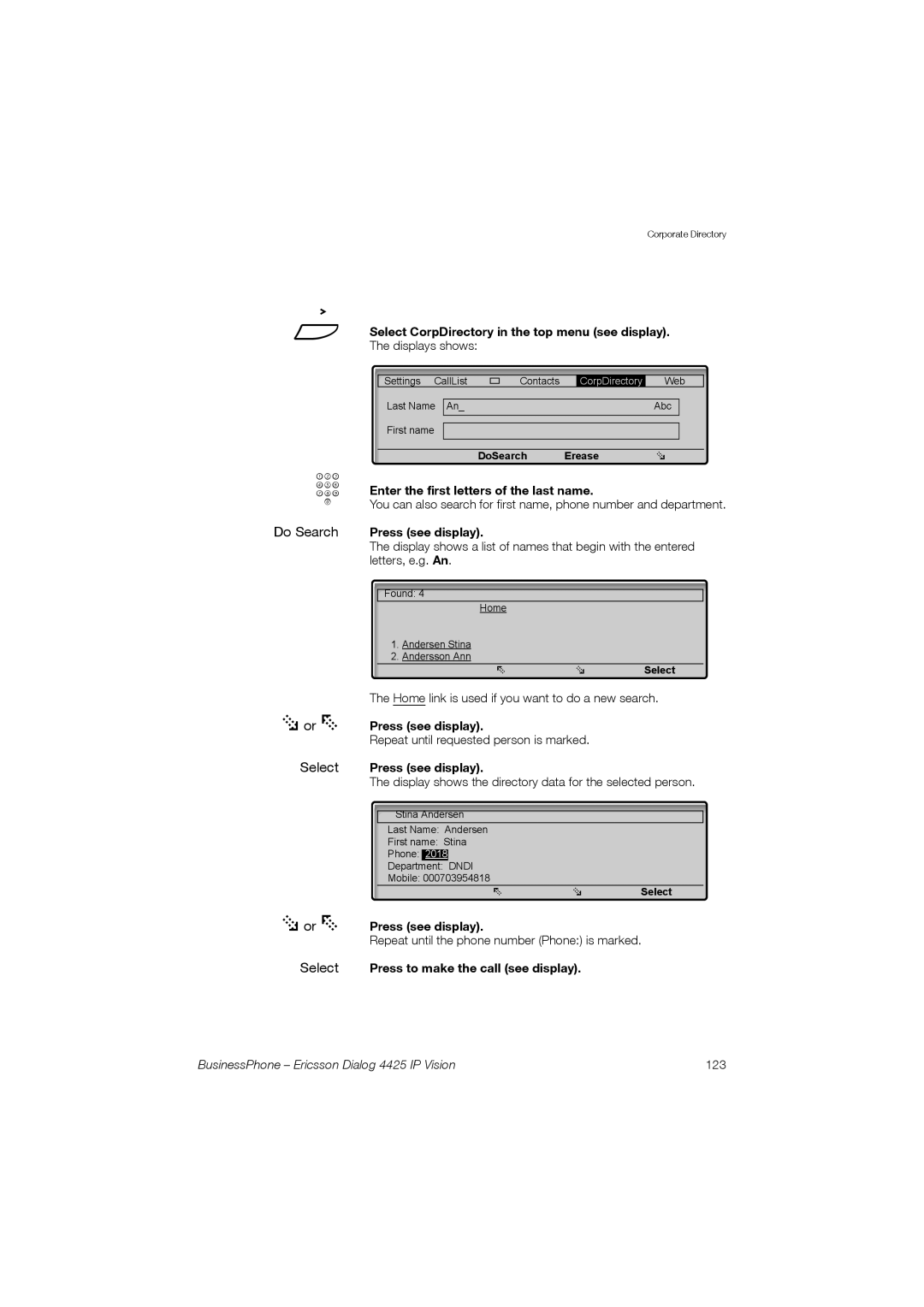 Ericsson Dialog 4425 manual Select CorpDirectory in the top menu see display, Enter the first letters of the last name 