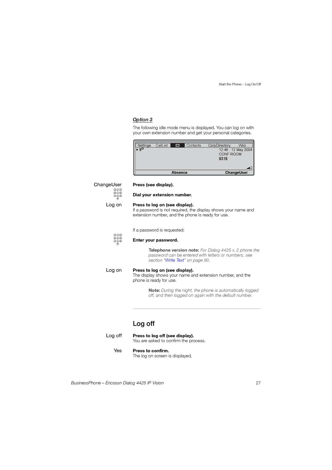 Ericsson Dialog 4425 manual Log off Press to log off see display, Yes Press to confirm 