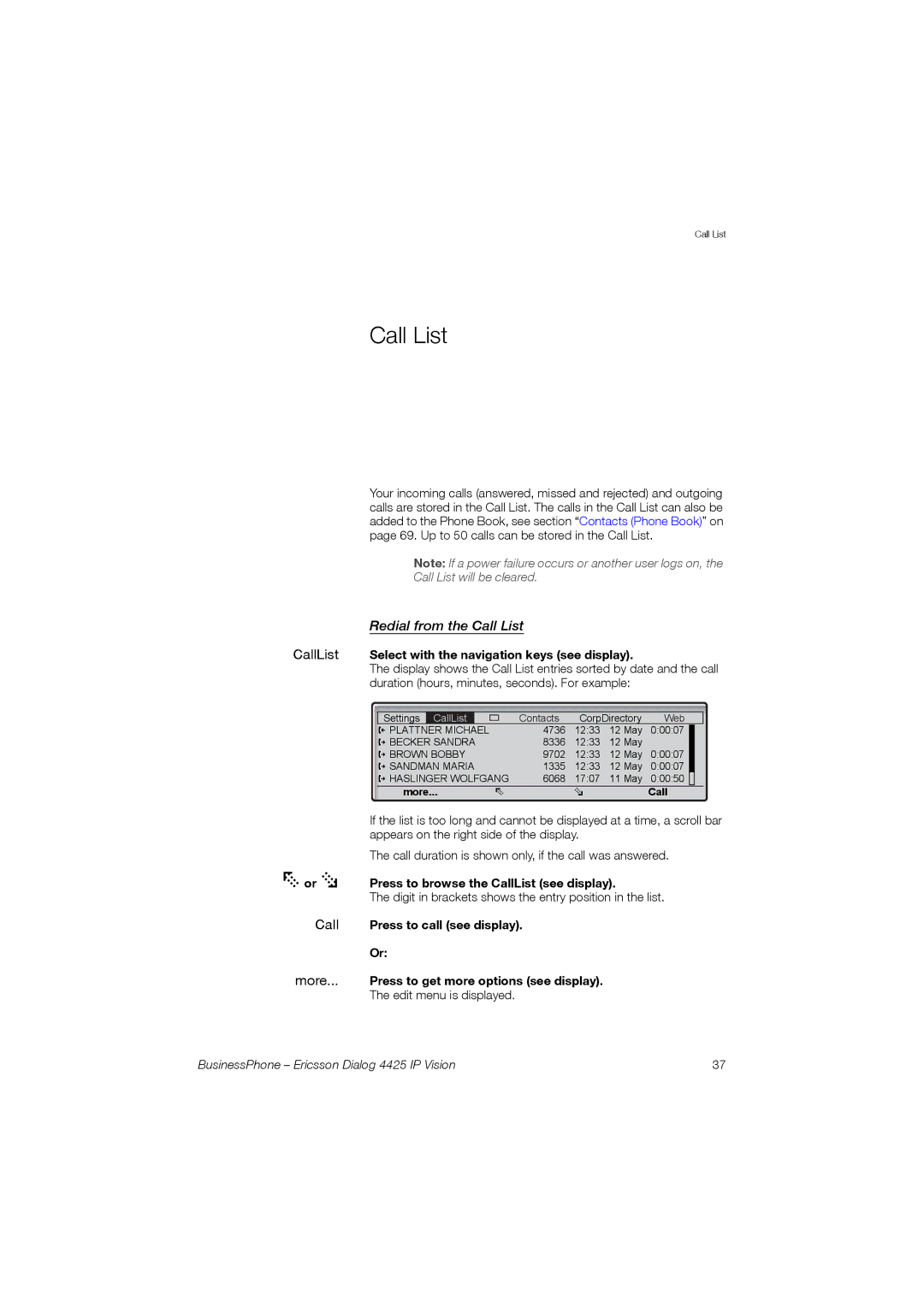 Ericsson Dialog 4425 manual Redial from the Call List, CallList Select with the navigation keys see display 