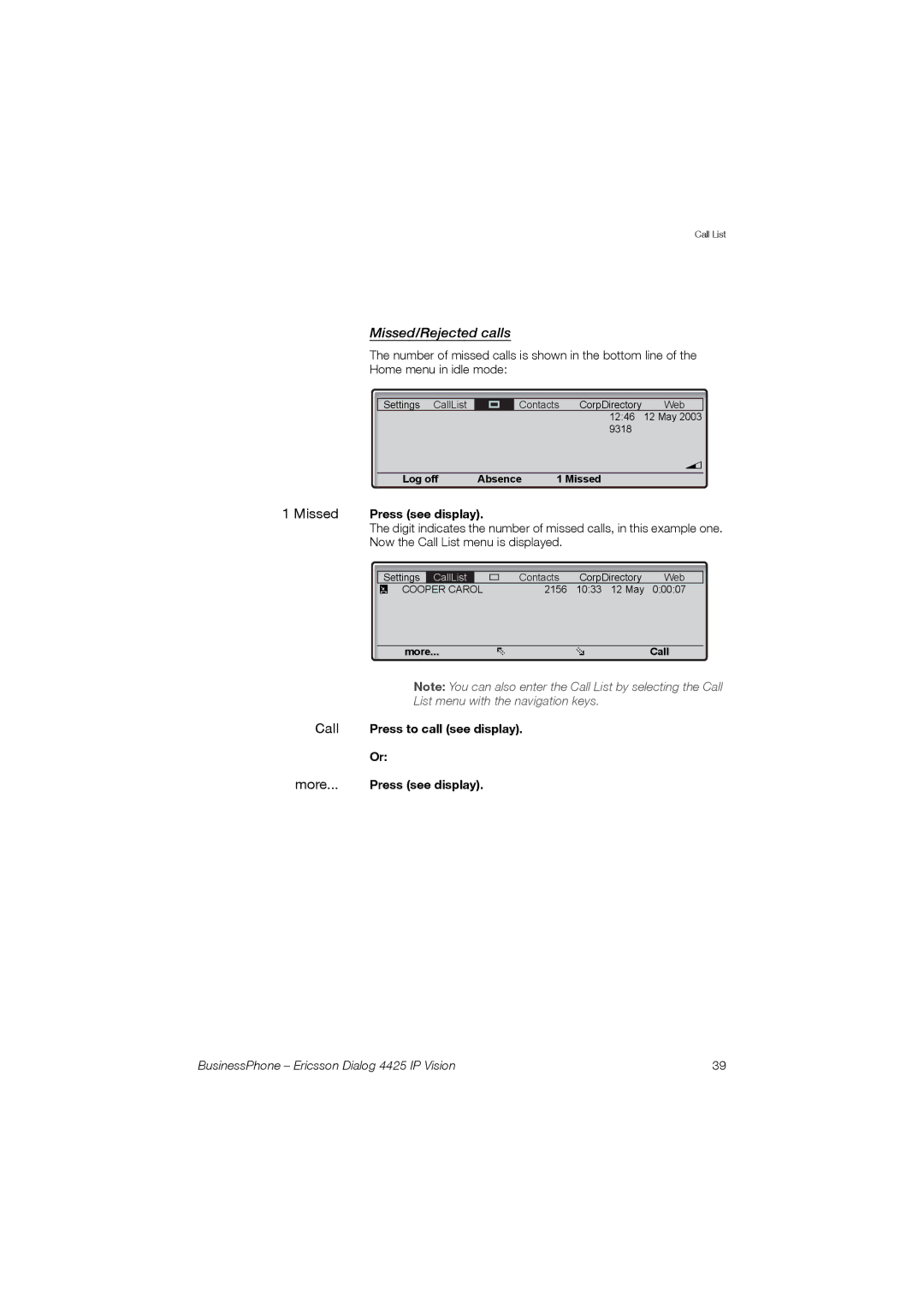 Ericsson Dialog 4425 manual Missed/Rejected calls, Missed Press see display 