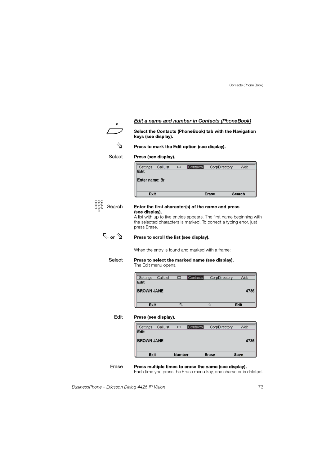 Ericsson Dialog 4425 manual Edit a name and number in Contacts PhoneBook, Press to select the marked name see display 