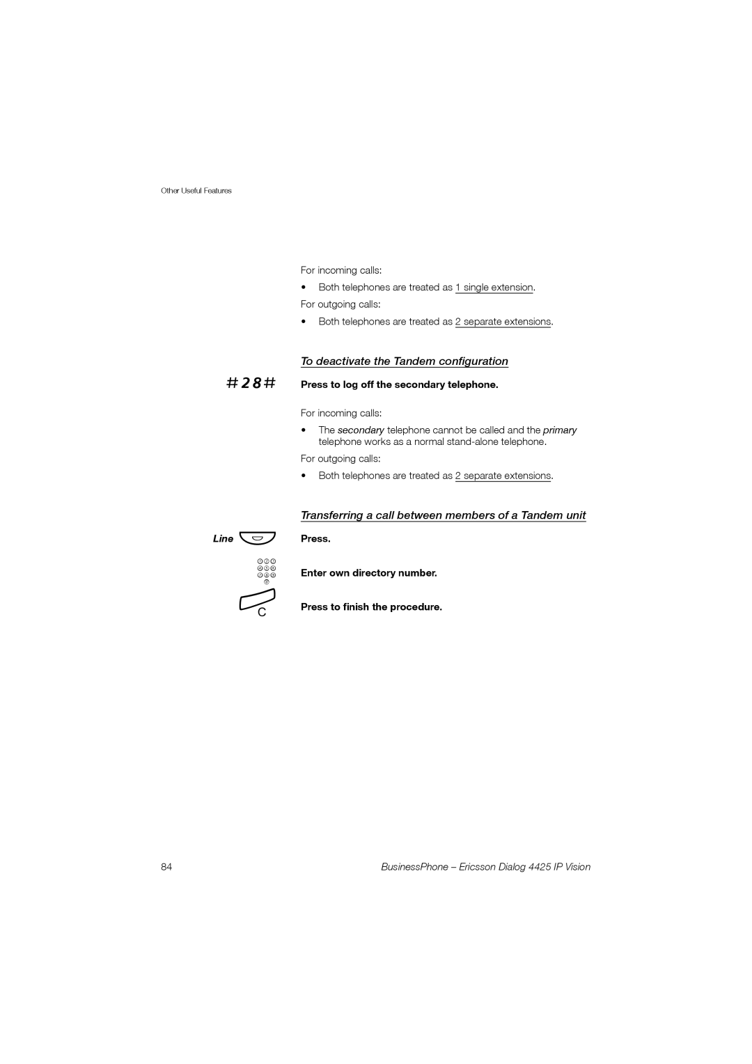 Ericsson Dialog 4425 manual To deactivate the Tandem configuration, Transferring a call between members of a Tandem unit 