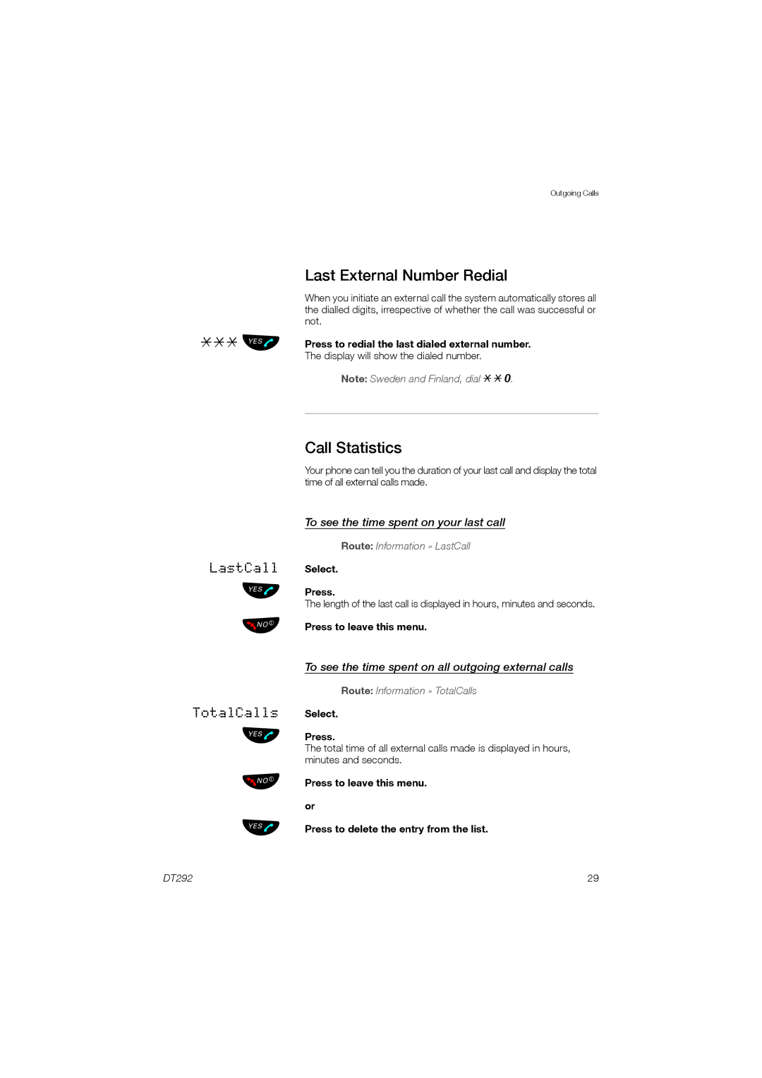 Ericsson DT292 manual Last External Number Redial, Call Statistics, To see the time spent on your last call 