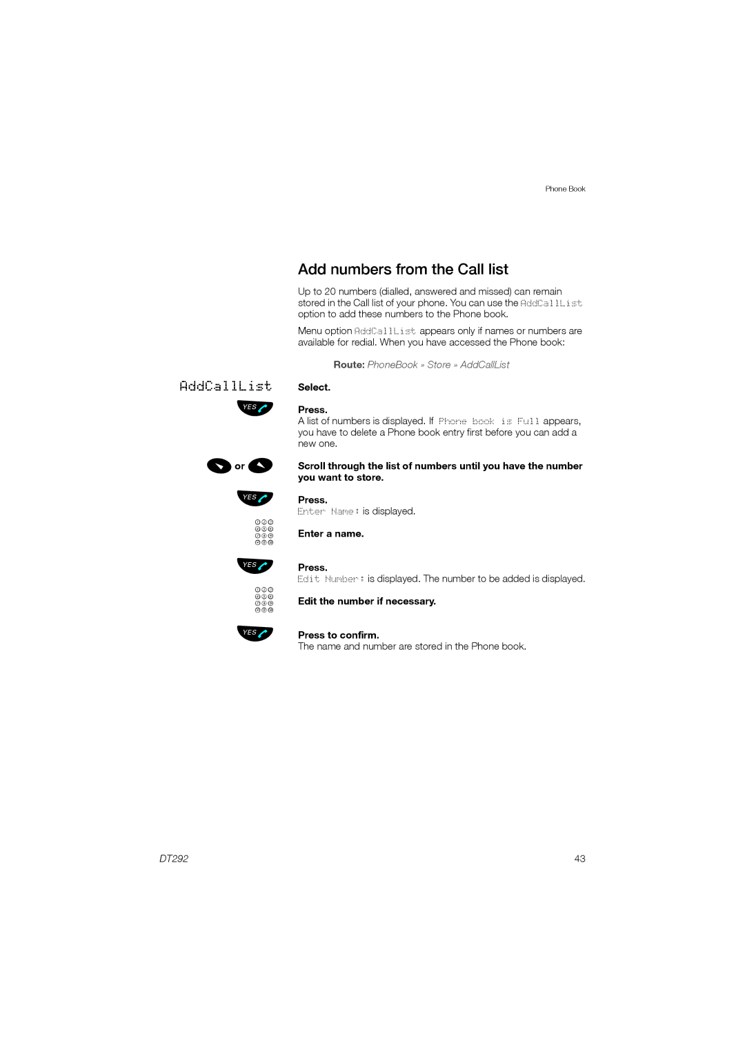 Ericsson DT292 manual Add numbers from the Call list, Enter a name Press, Edit the number if necessary Press to confirm 