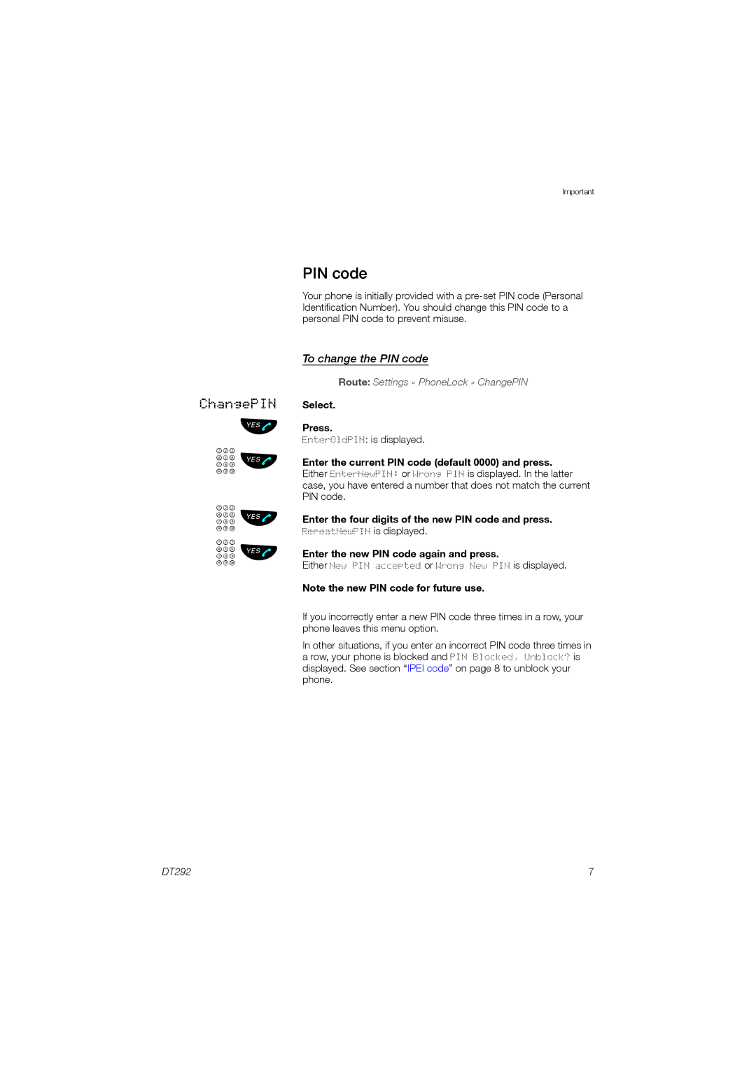 Ericsson DT292 manual To change the PIN code, Select Press, Enter the new PIN code again and press 