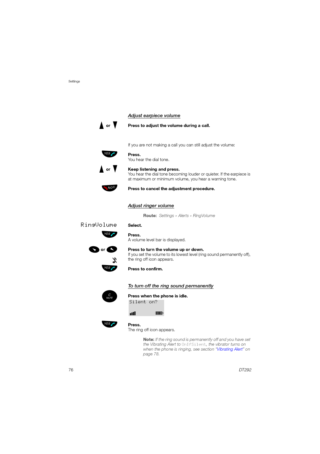 Ericsson DT292 manual Adjust earpiece volume, Adjust ringer volume, To turn off the ring sound permanently 