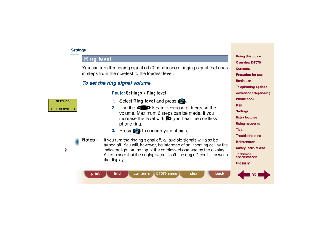 Ericsson DT570 technical specifications To set the ring signal volume, Select Ring level and press 