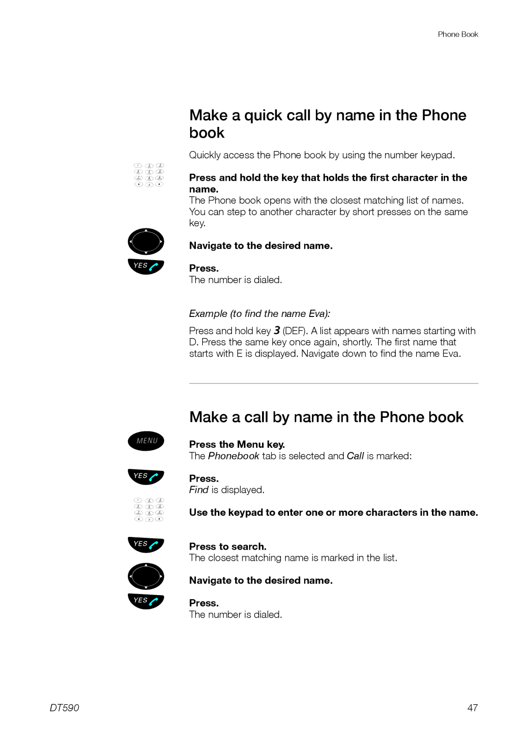 Ericsson DT59C Make a quick call by name in the Phone book, Make a call by name in the Phone book, Press the Menu key 