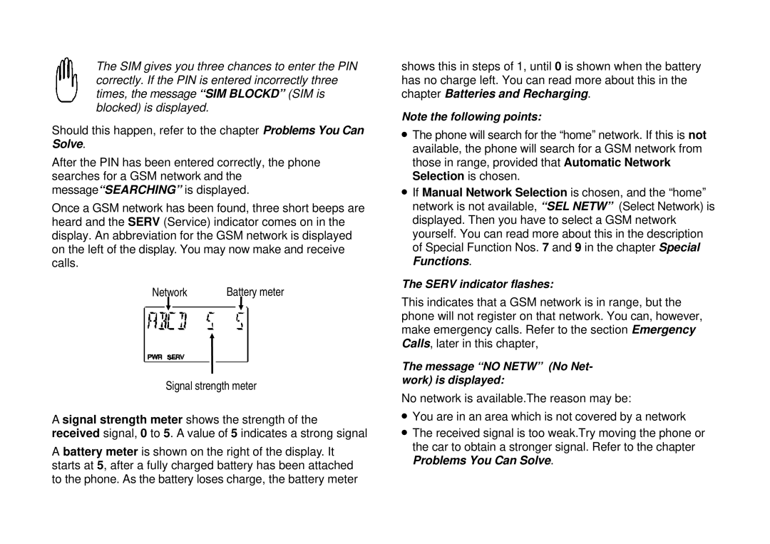 Ericsson GH198 user manual Serv indicator flashes, Message ‘‘NO NETW’’ No Net- work is displayed 