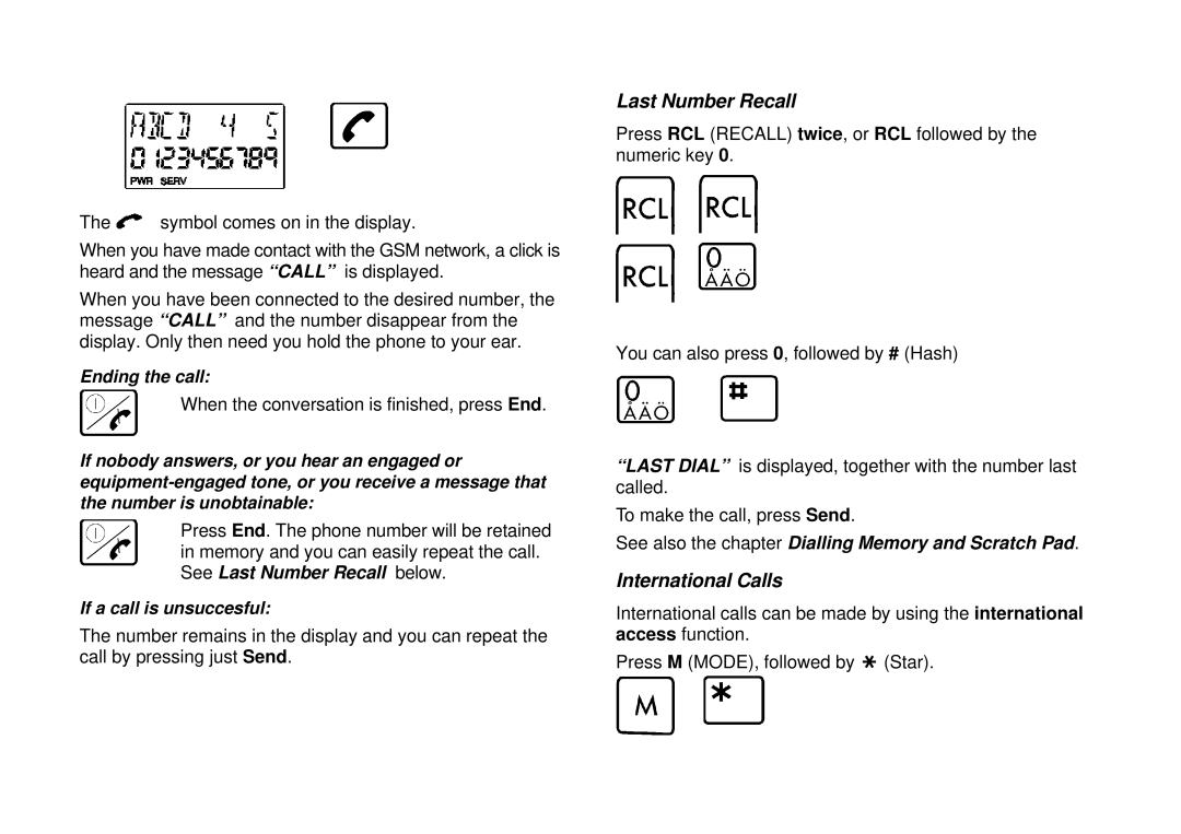 Ericsson GH198 user manual Ending the call, If a call is unsuccesful, See also the chapter Dialling Memory and Scratch Pad 