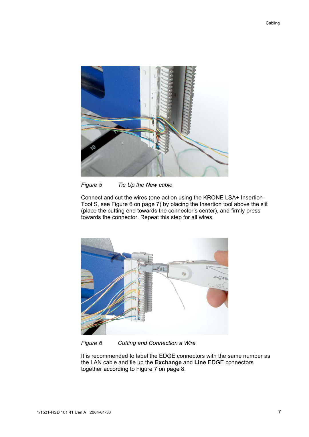 Ericsson EDN312, IP DSLAM manual Tie Up the New cable 