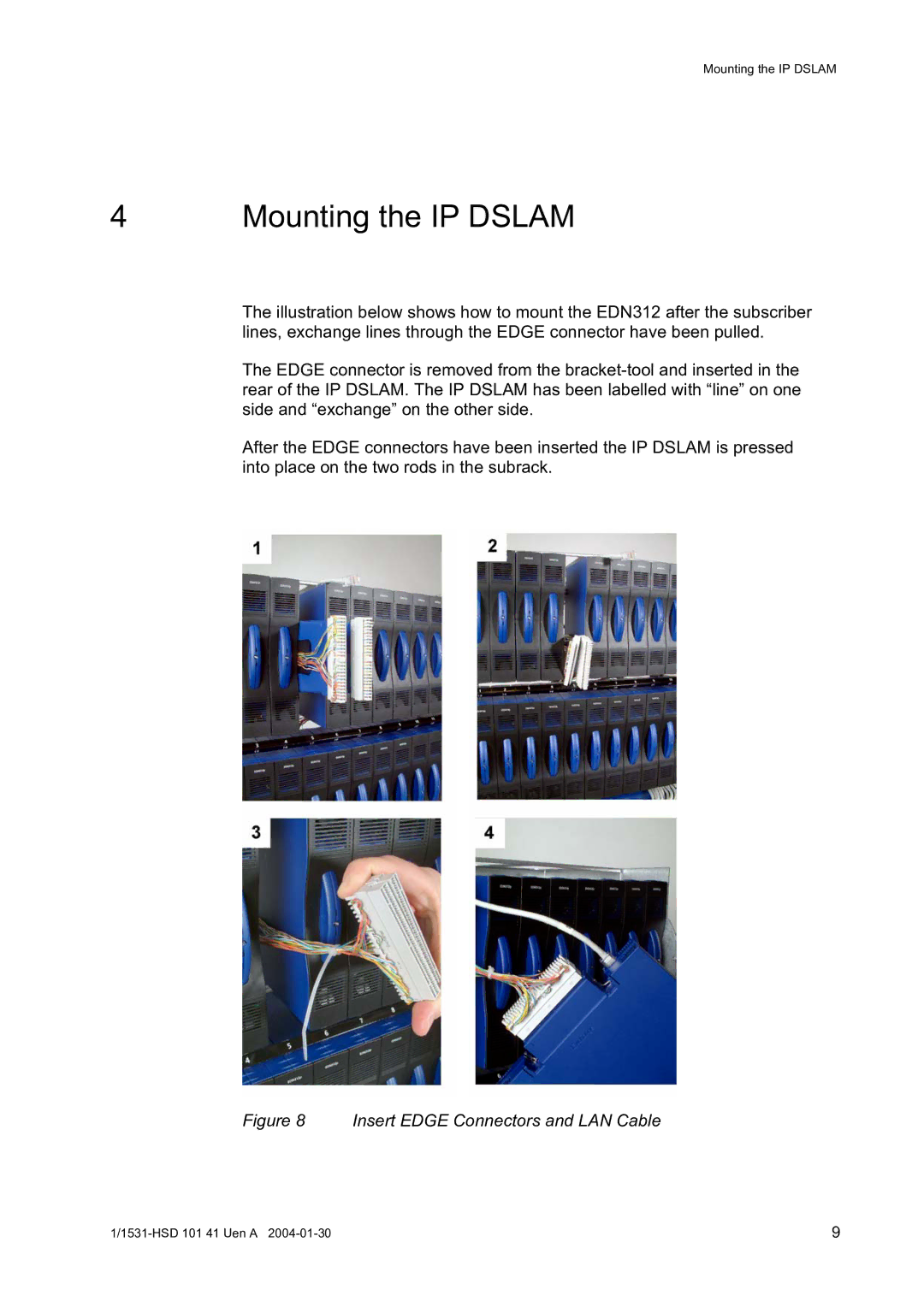 Ericsson EDN312, IP DSLAM manual Mounting the IP Dslam, Insert Edge Connectors and LAN Cable 