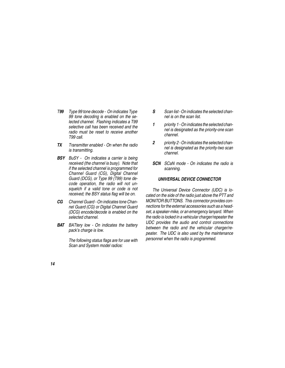 Ericsson LBI-38377E manual TX Transmitter enabled On when the radio is transmitting, Universal Device Connector 