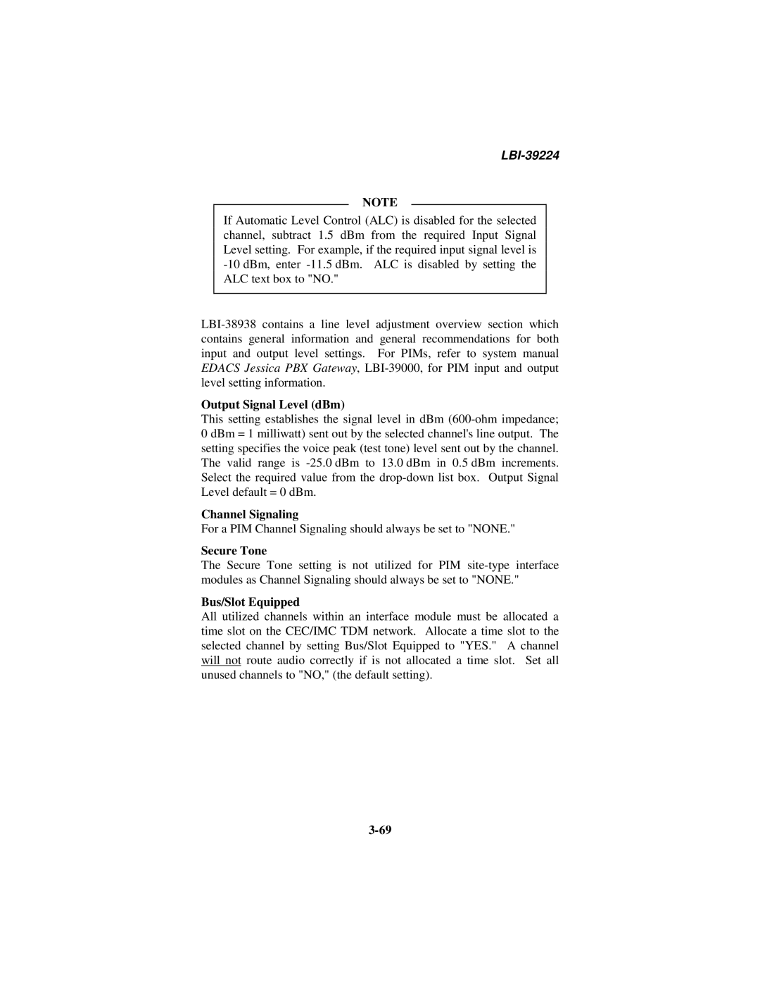 Ericsson LBI-39224 manual For a PIM Channel Signaling should always be set to None 