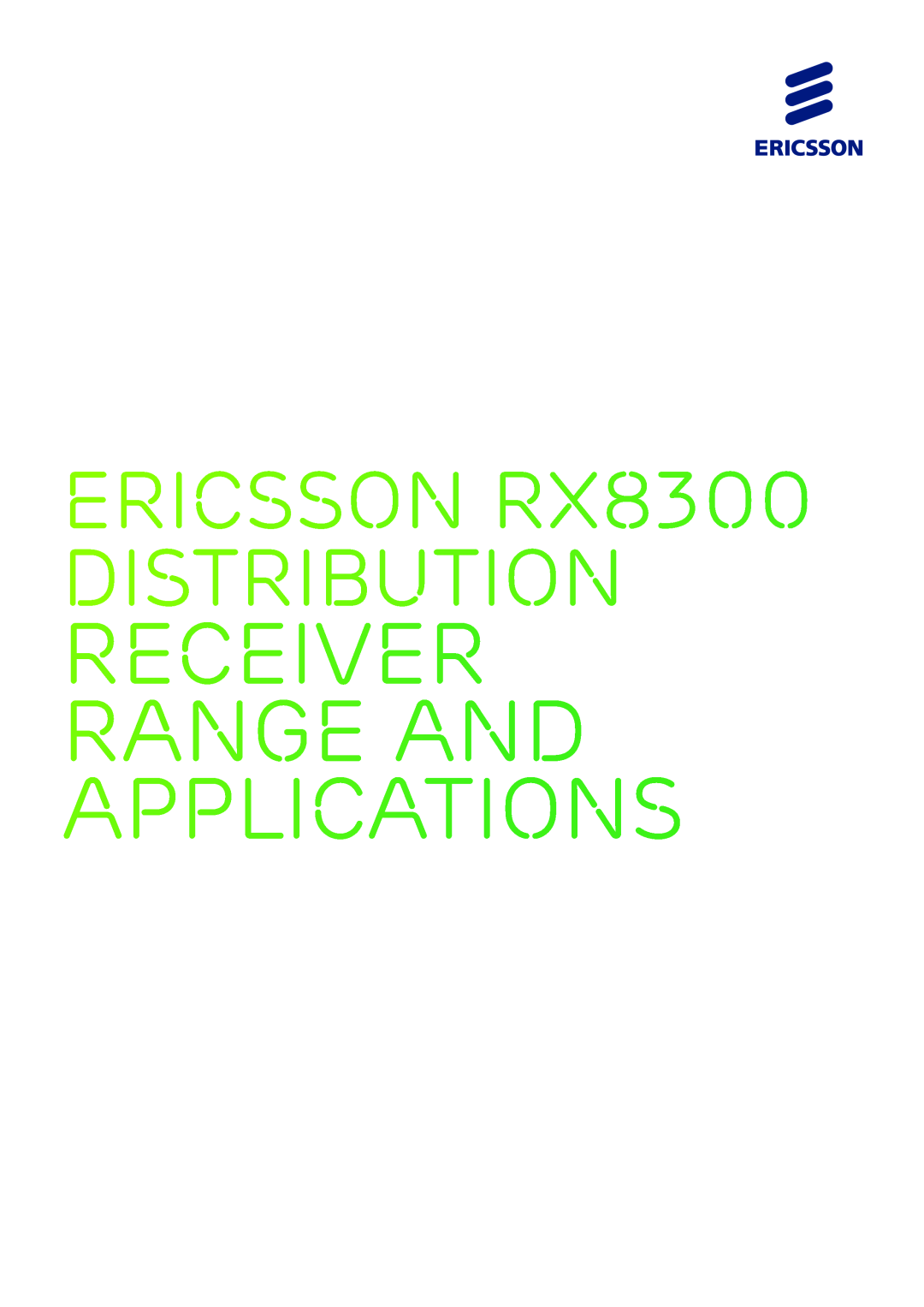 Ericsson manual Receiver Range And Applications, ERICSSON RX8300 DISTRIBUTION 