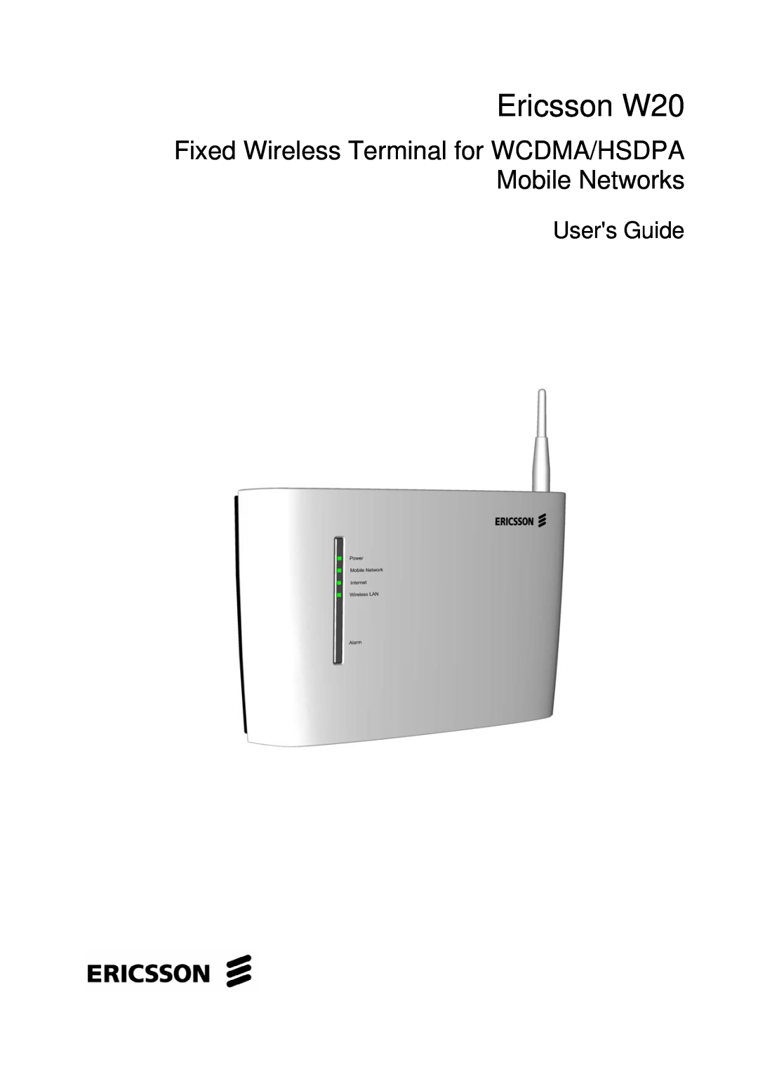 Ericsson manual Ericsson W20, Fixed Wireless Terminal for WCDMA/HSDPA Mobile Networks, Users Guide 