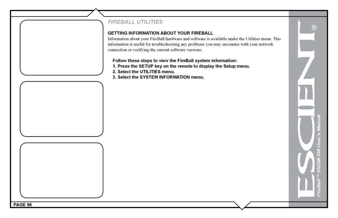 Escient DVDM-100 user manual Getting Information about Your FireBall 