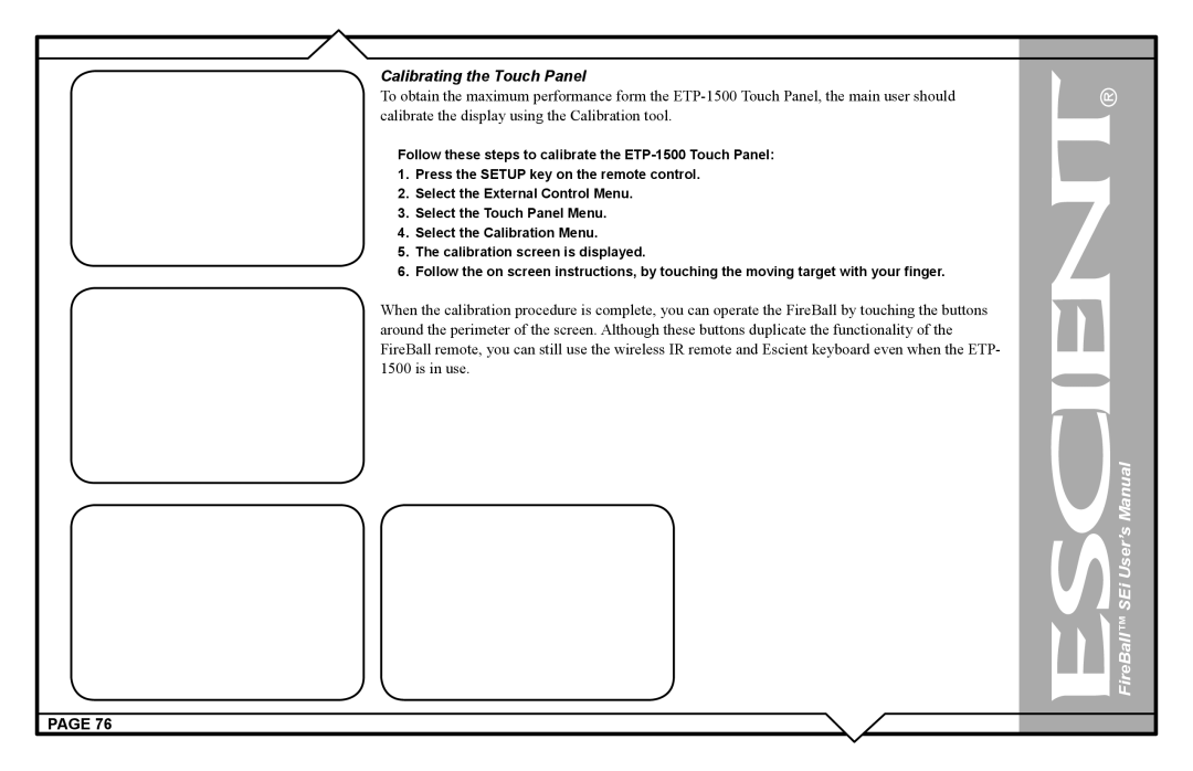 Escient FireBall Media Management system user manual Calibrating the Touch Panel 