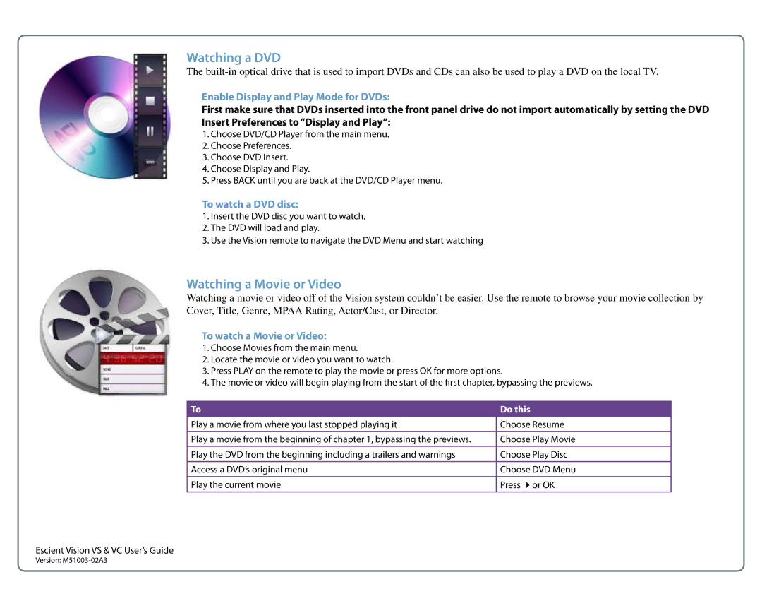 Escient M51003-02A3 manual Enable Display and Play Mode for DVDs, To watch a DVD disc, To watch a Movie or Video 