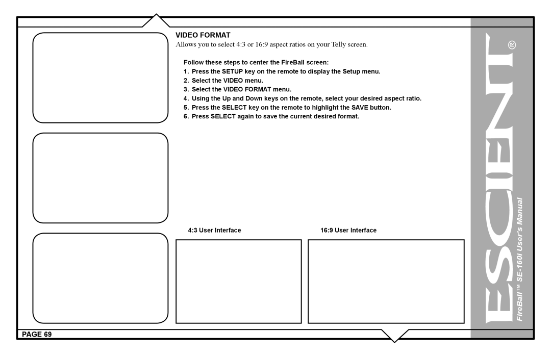 Escient SE-160i user manual Video Format 