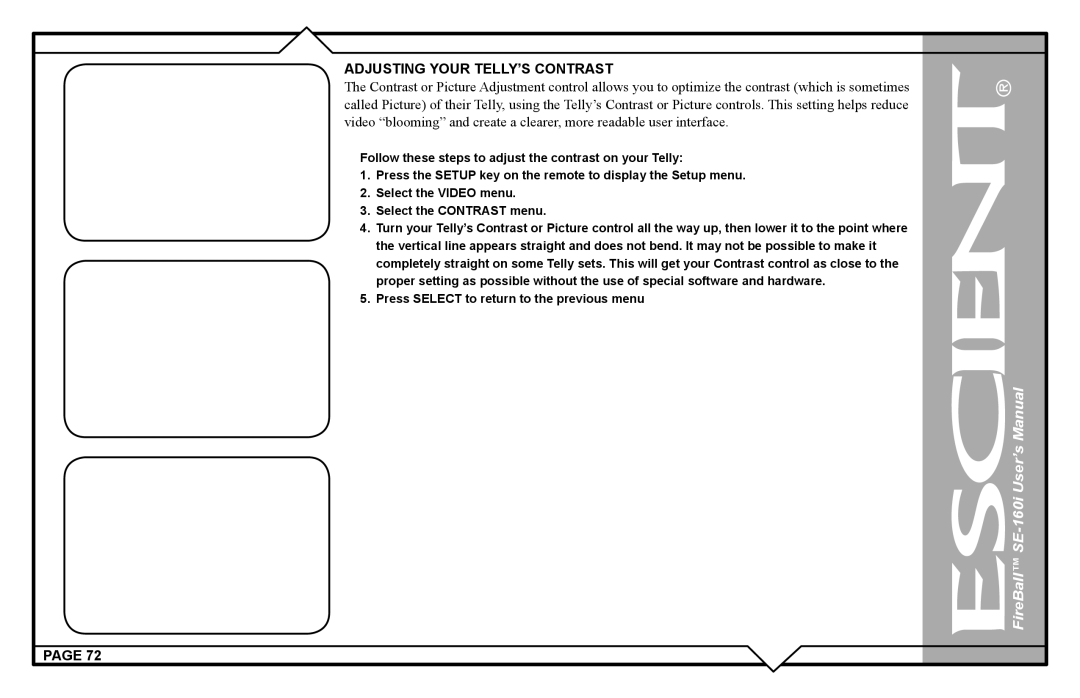 Escient SE-160i user manual Adjusting Your TELLY’S Contrast 