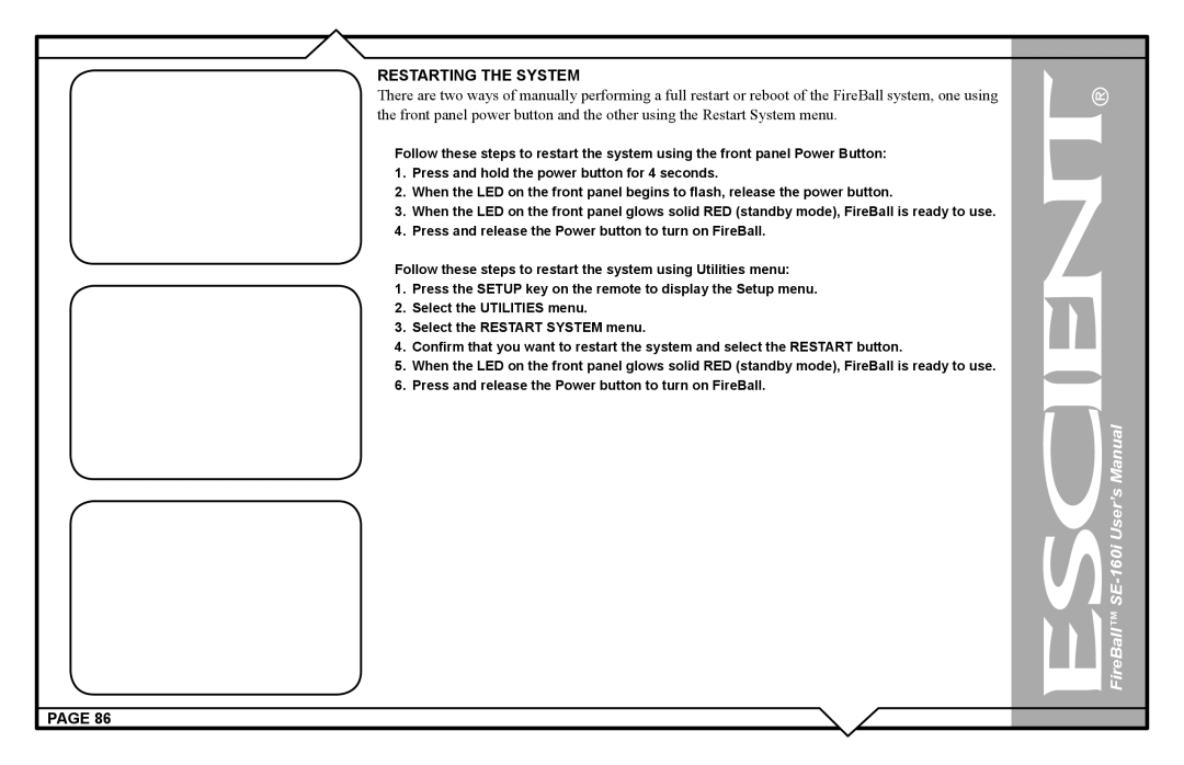 Escient SE-160i user manual Restarting the System 