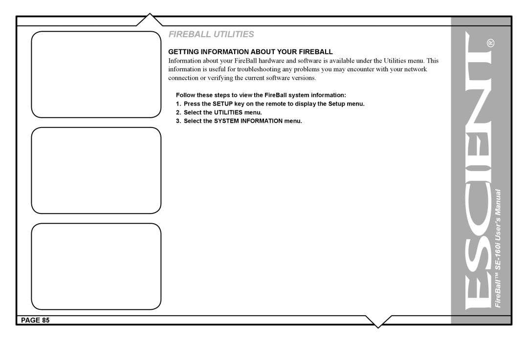 Escient SE-160i user manual Getting Information about Your Fireball 