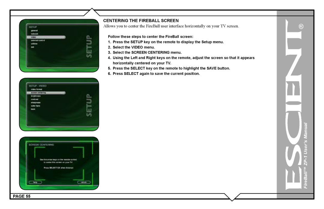 Escient ZP-'1 user manual Centering the Fireball Screen 