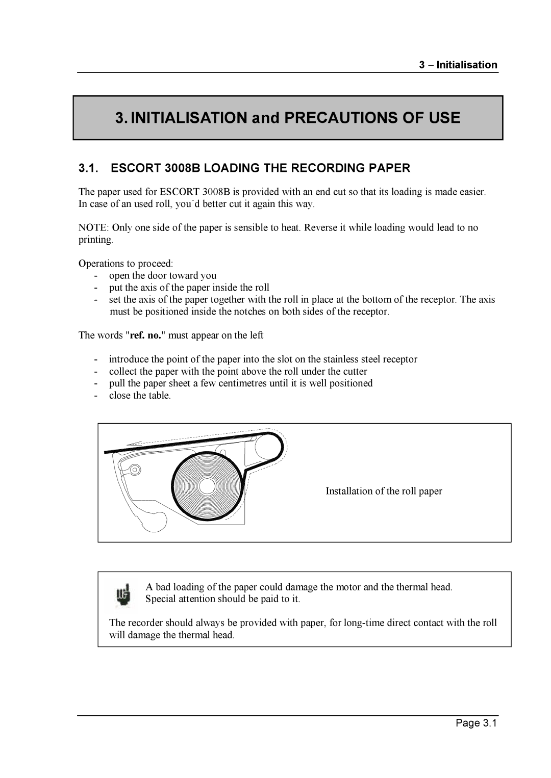 Escort 3016B, 3008B, 3004B user manual Initialisation and Precautions of USE 