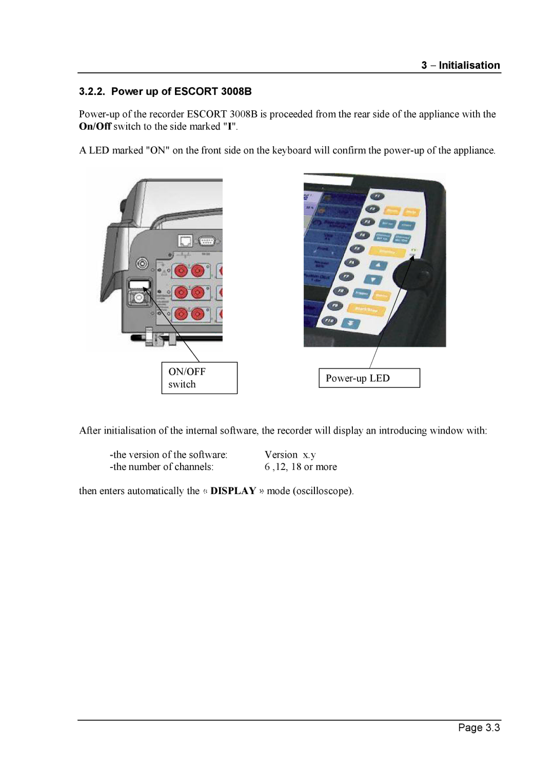 Escort 3004B, 3016B user manual Initialisation Power up of Escort 3008B 