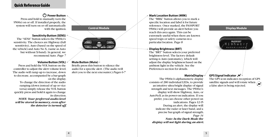 Escort 9500CI Will be stored in memory, even after, Detector is turned off, Display will not light during an alert 