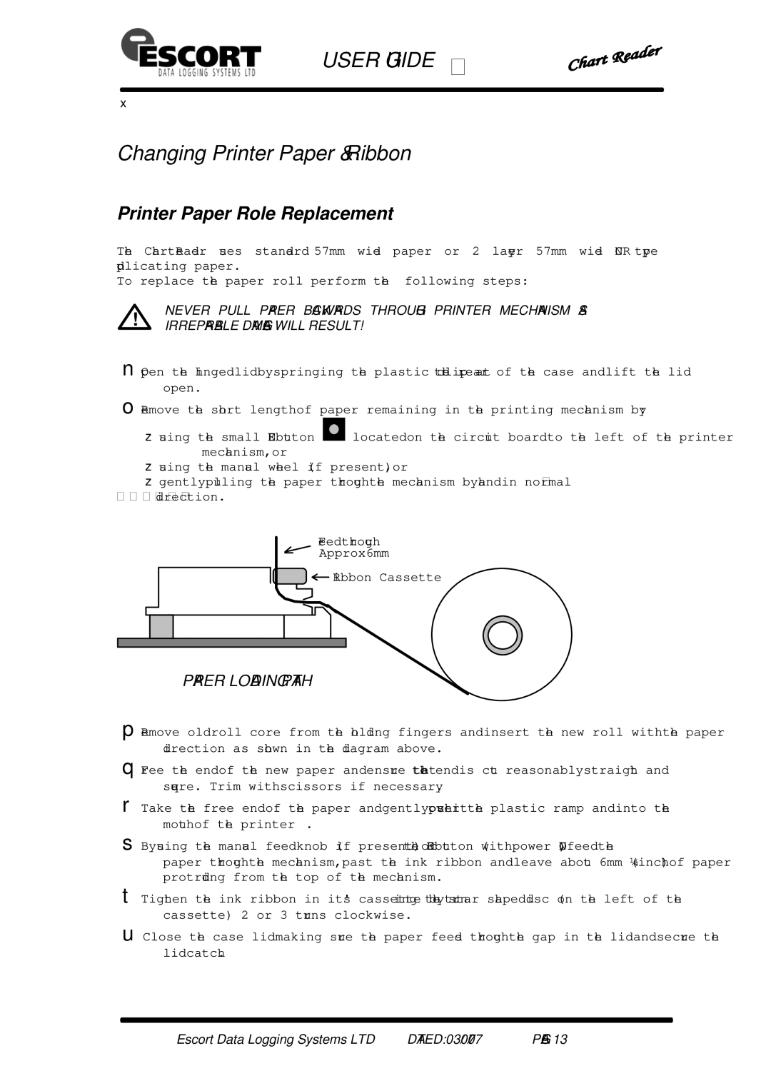 Escort EA-CR, EJ-CR-MEM, EJ-CR-II, EI-CR-MEM, MN-CR-MEM Changing Printer Paper & Ribbon, Printer Paper Role Replacement 