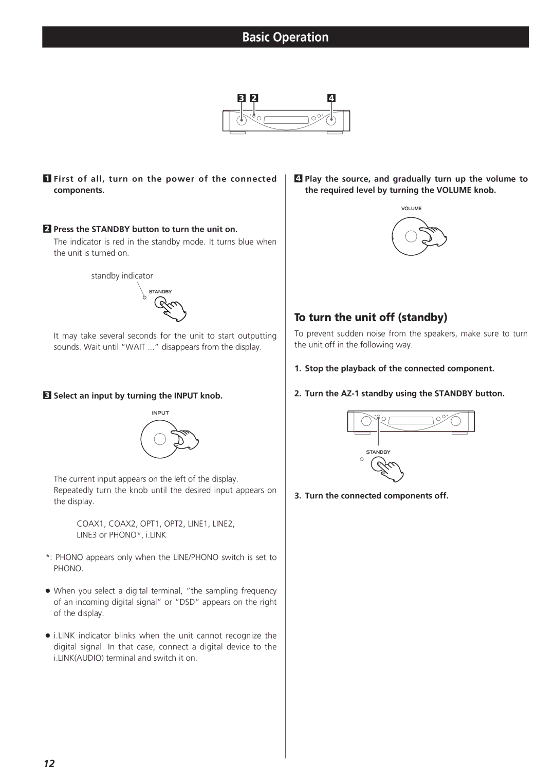 Esoteric AZ-1 manual Basic Operation, To turn the unit off standby, Select an input by turning the Input knob 